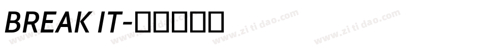 BREAK IT字体转换